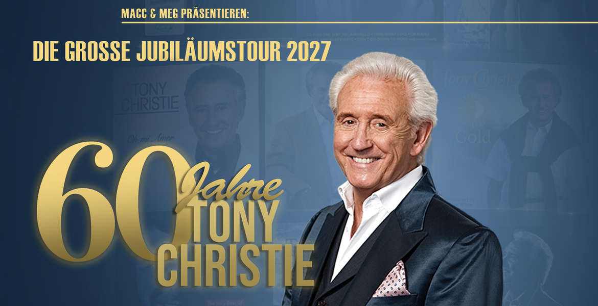 Tickets 60 Jahre TONY CHRISTIE, Die große Jubiläumstour 2027 in Bad Nenndorf