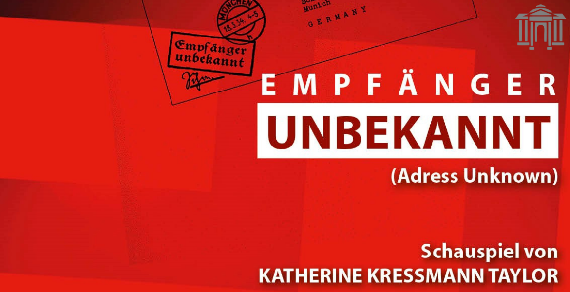 Tickets Empfänger Unbekannt, im Kurtheater der Wandelhalle in Bad Nenndorf